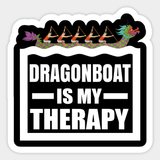 Dragon Boat Racing is my therapy - Funny Dragonboat Gift Sticker